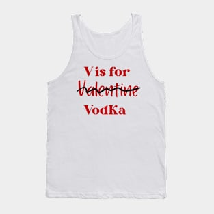 V for valentine- vodka Tank Top